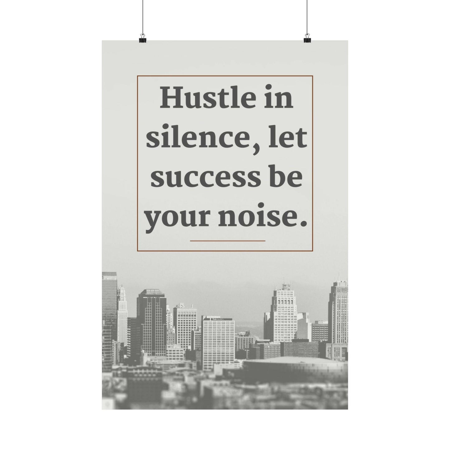 Motivational “Hustle in Silence” Poster – Inspirational Wall Art for Home & Office - Chronicle & Conquer