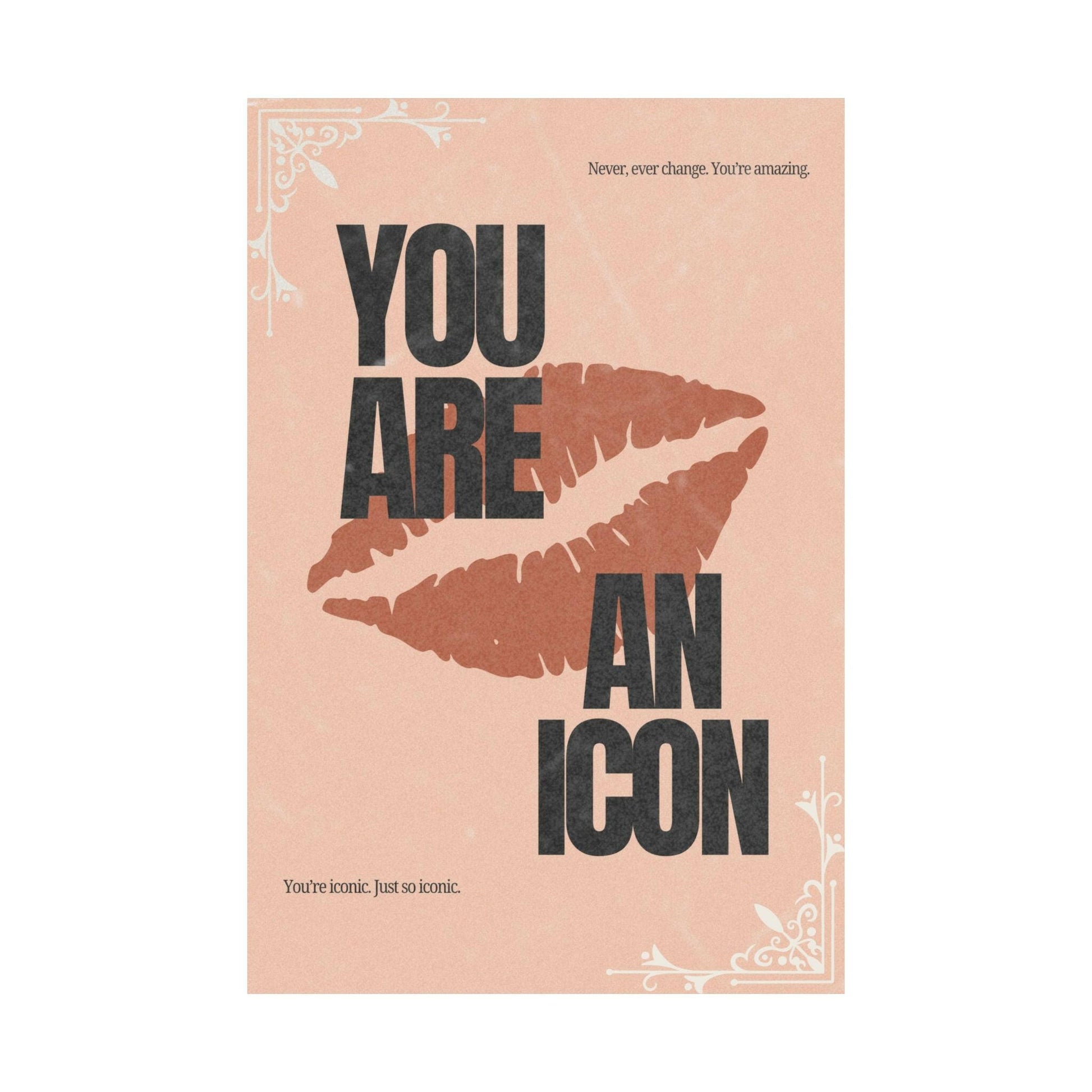 “You Are an Icon” Poster – Inspirational Wall Art for Home or Office - Chronicle & Conquer