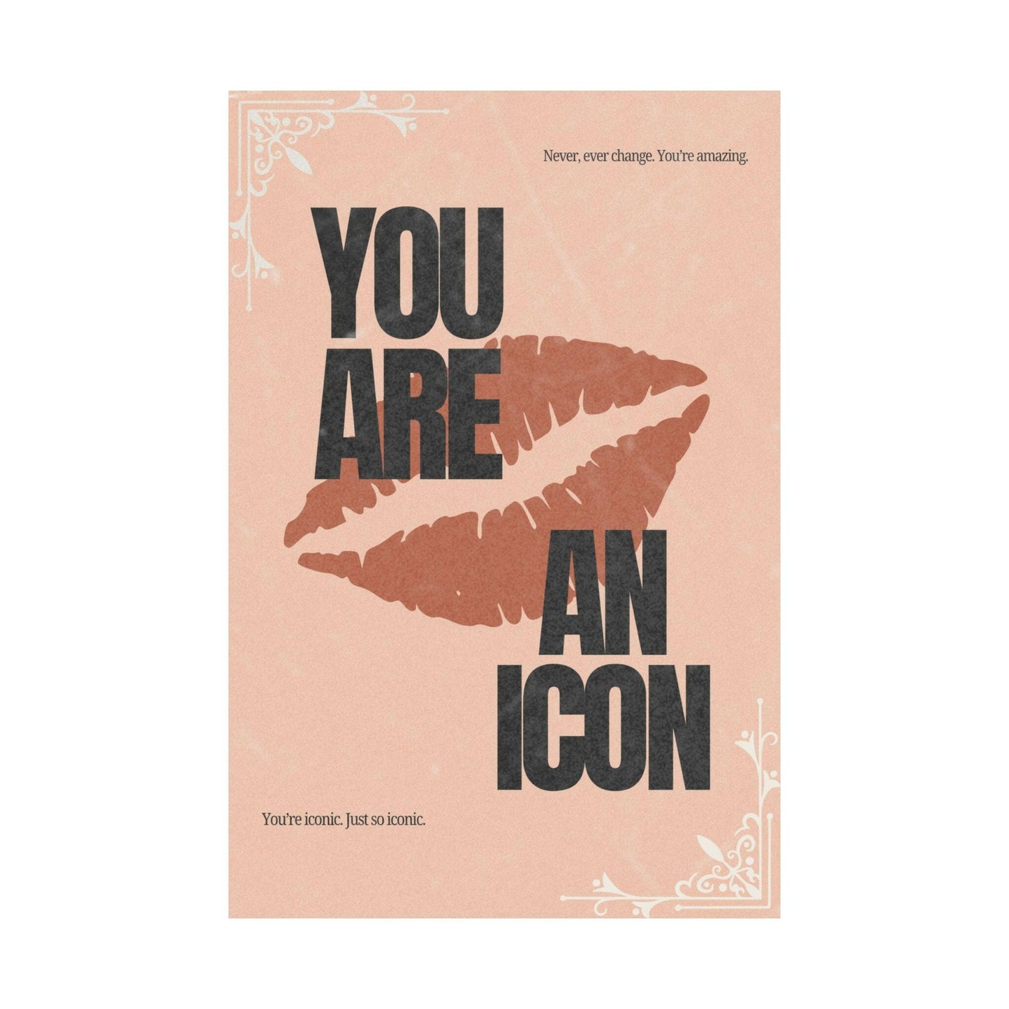 “You Are an Icon” Poster – Inspirational Wall Art for Home or Office - Chronicle & Conquer